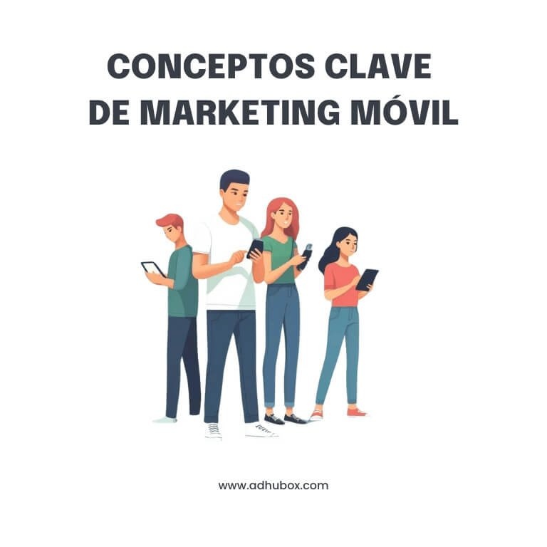 Conceptos Clave de Marketing Móvil